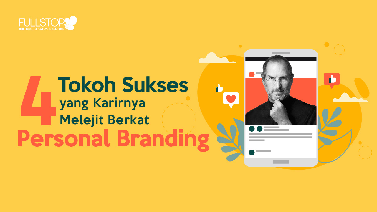 4 Tokoh Sukes yang Karirnya Melejit Berkat Personal Branding